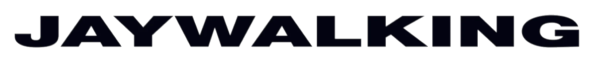 JAYWALKING
